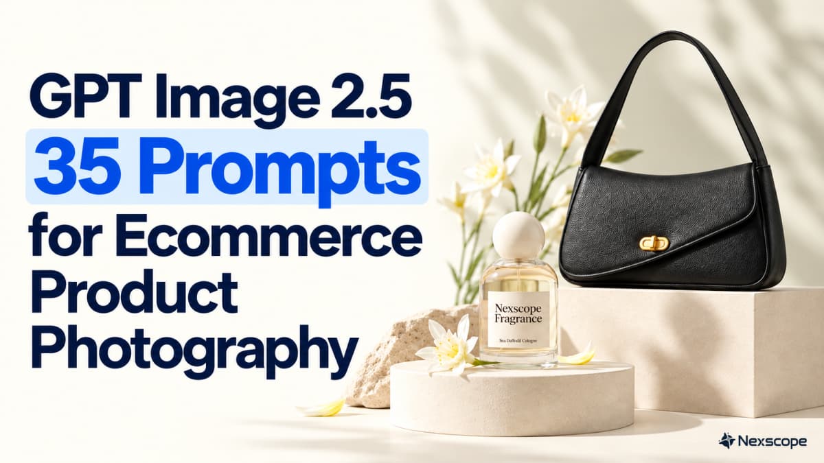35 GPT Image 2.5 Prompts for Ecommerce Product Photography
