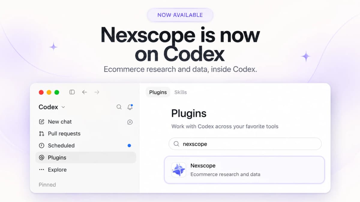 Nexscope Is Now on Codex for Ecommerce Research and Data